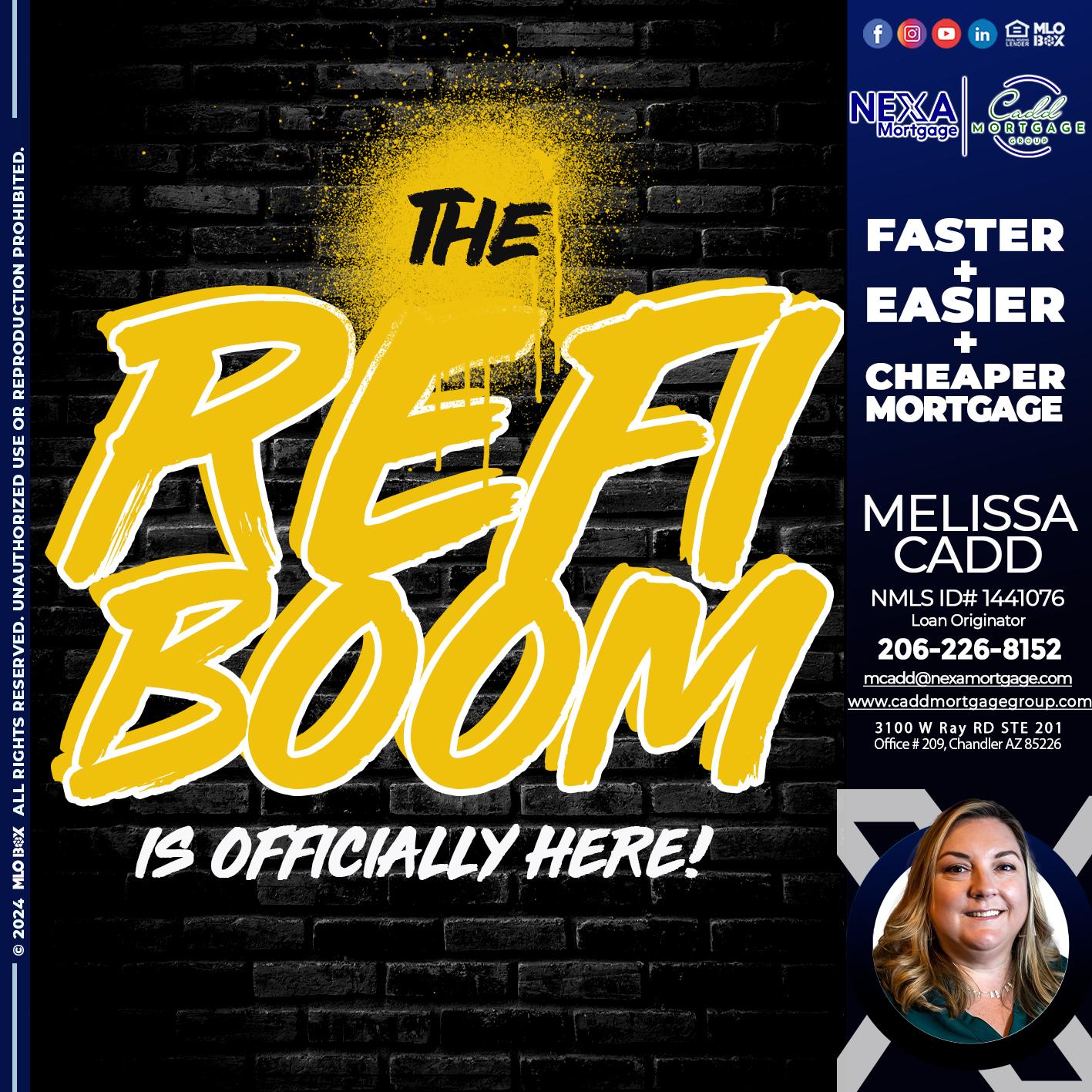 THE REFI BOOM - Melissa Cadd -Loan Originator