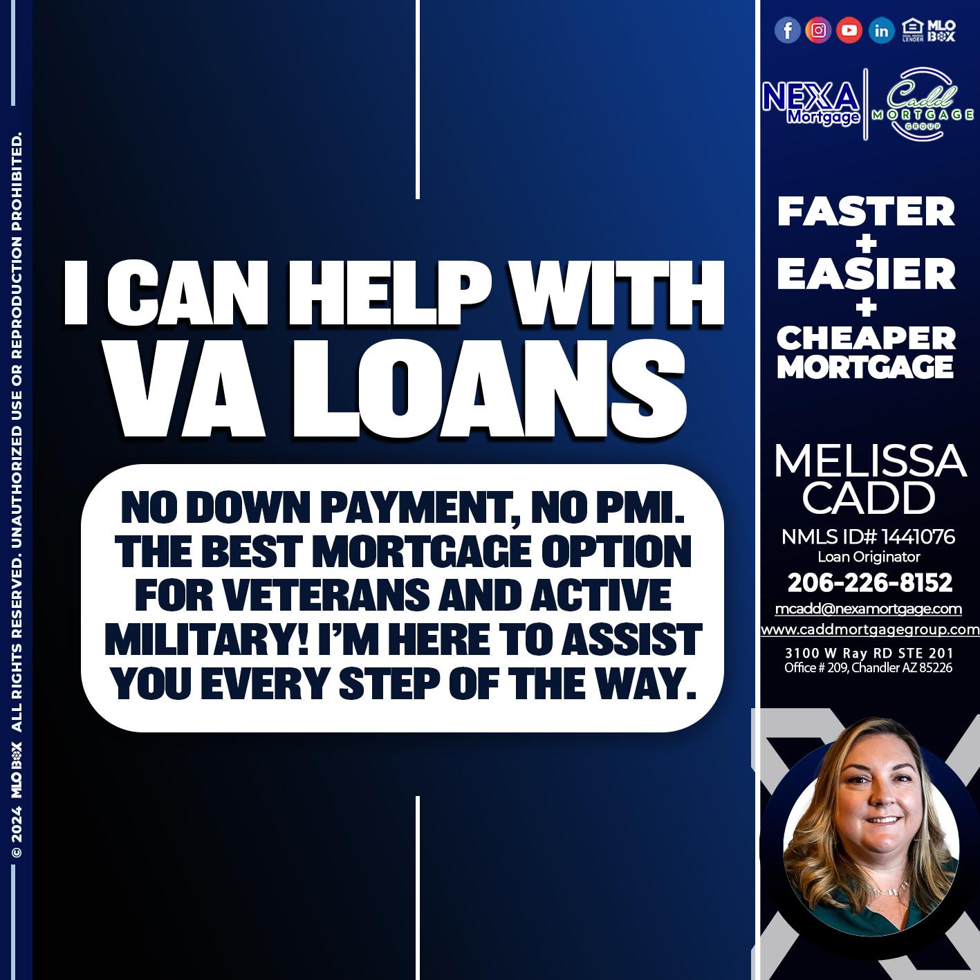 I CAN HELP WITH VA LOANS - Melissa Cadd -Loan Originator