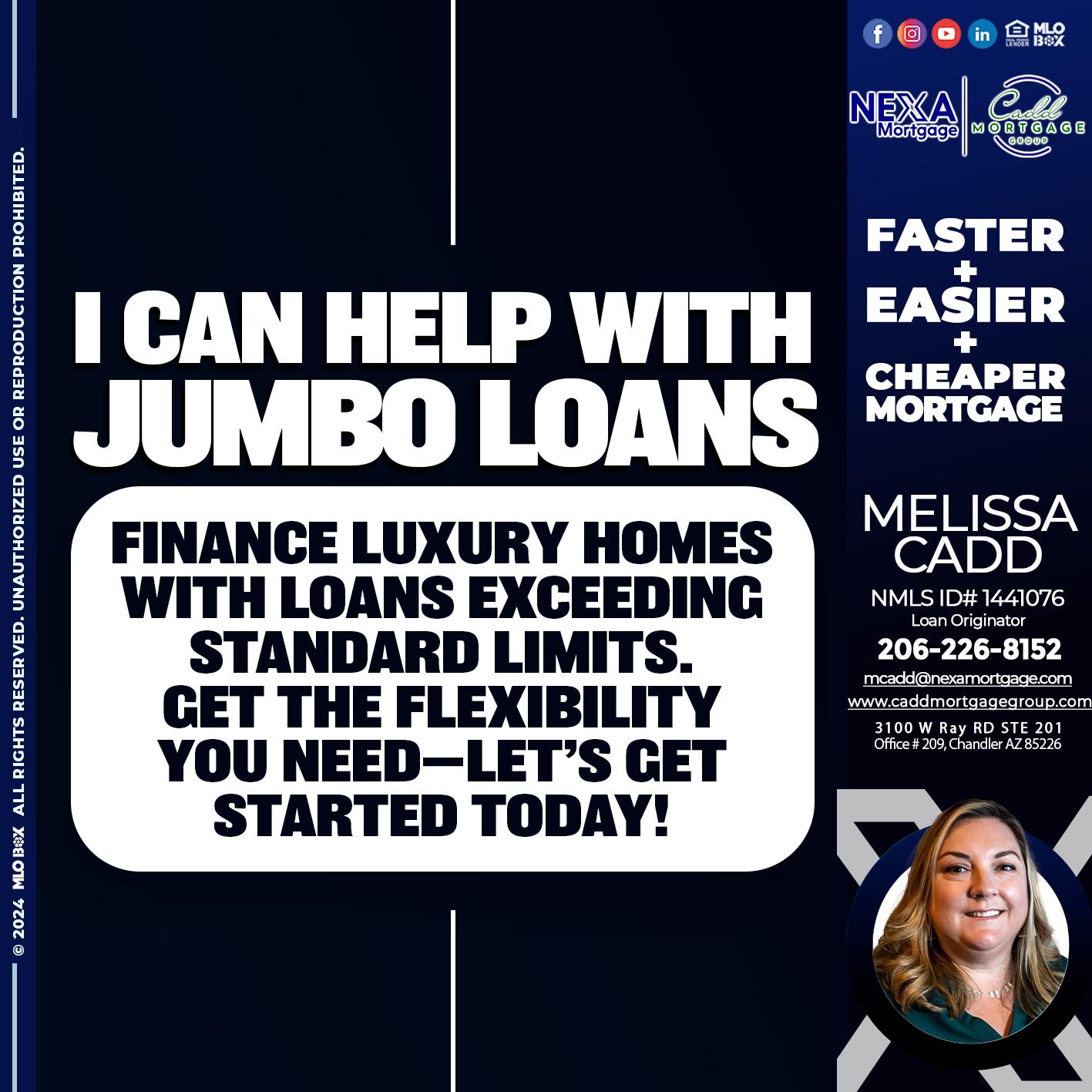 JUMBO LOANS - Melissa Cadd -Loan Originator