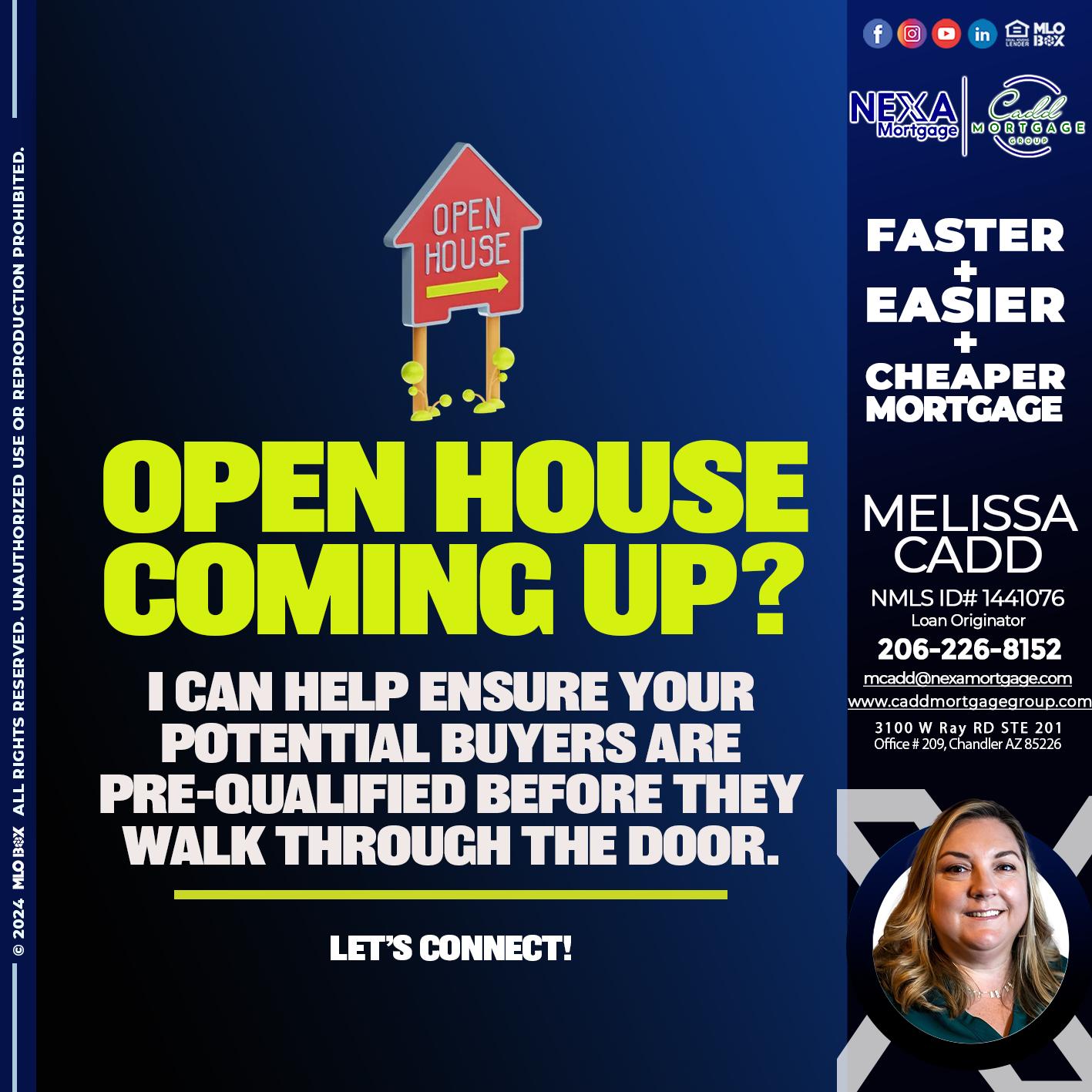 OPEN HOUSE COMING? - Melissa Cadd -Loan Originator