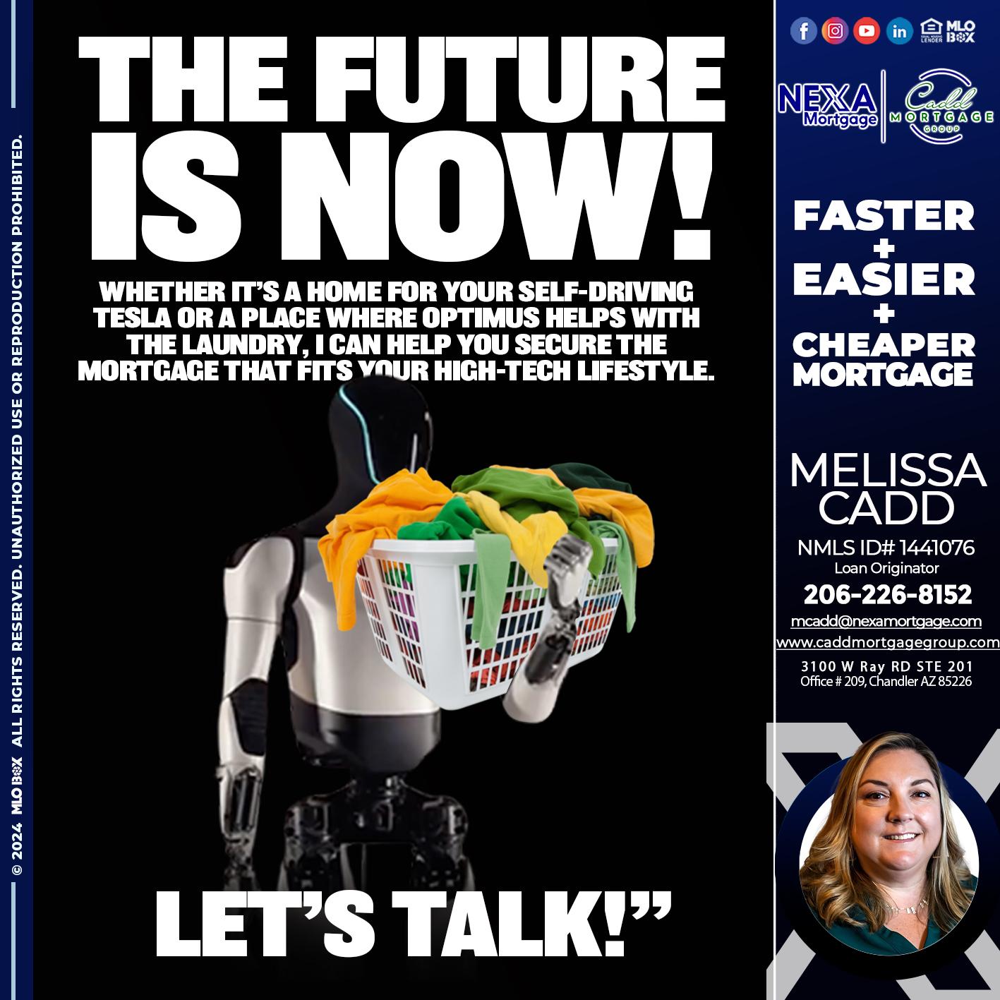 THE FUTURE IS NOW - Melissa Cadd -Loan Originator