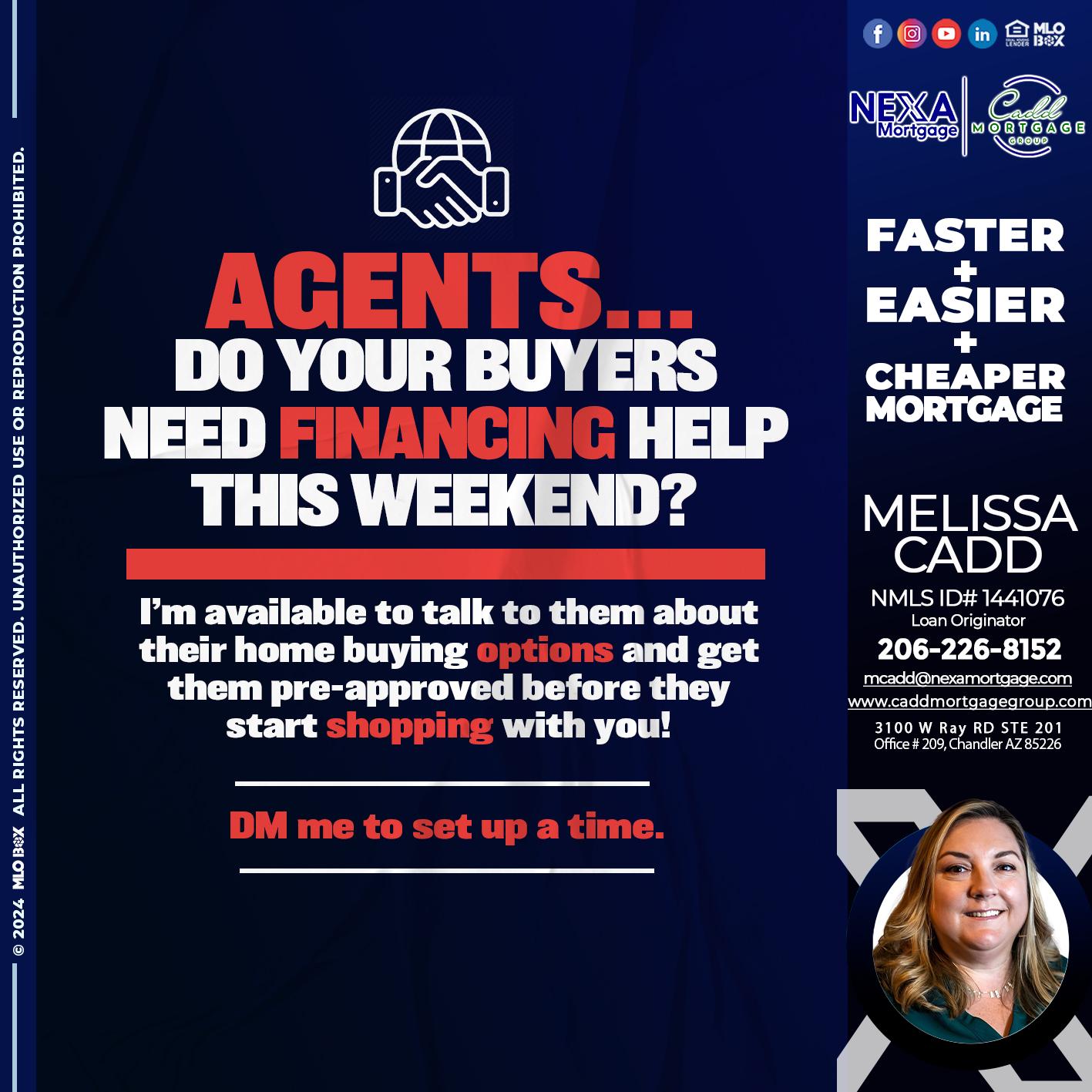 AGENTS NEED HELP? - Melissa Cadd -Loan Originator