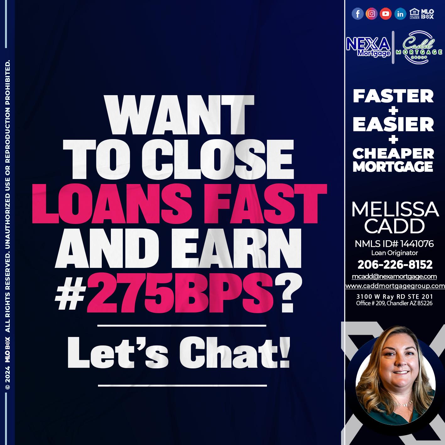 WANT TO CLOSE? - Melissa Cadd -Loan Originator