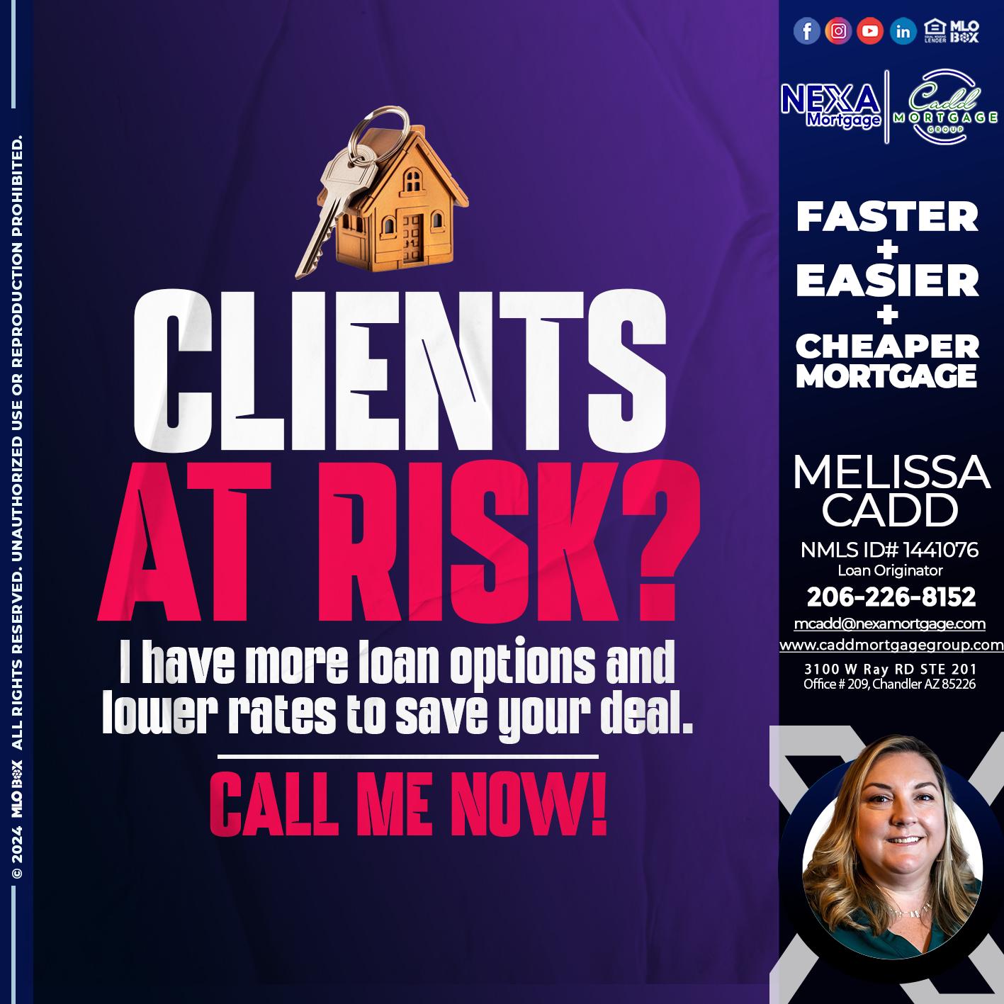 clients at risk - Melissa Cadd -Loan Originator