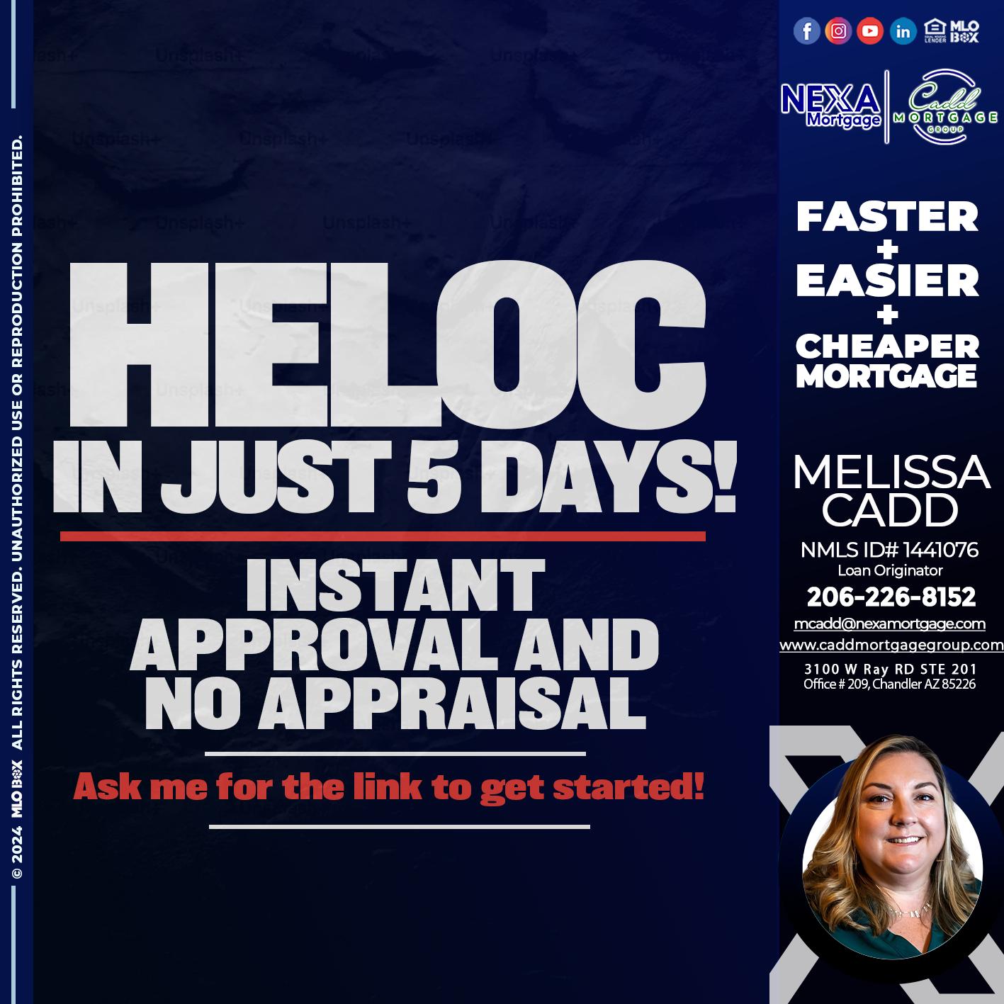 HELOC IN JUST 5 DAYS - Melissa Cadd -Loan Originator