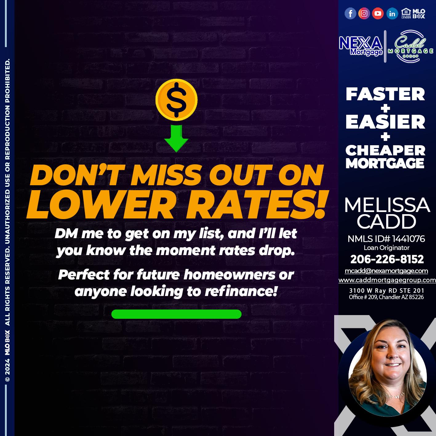 dont miss out on - Melissa Cadd -Loan Originator