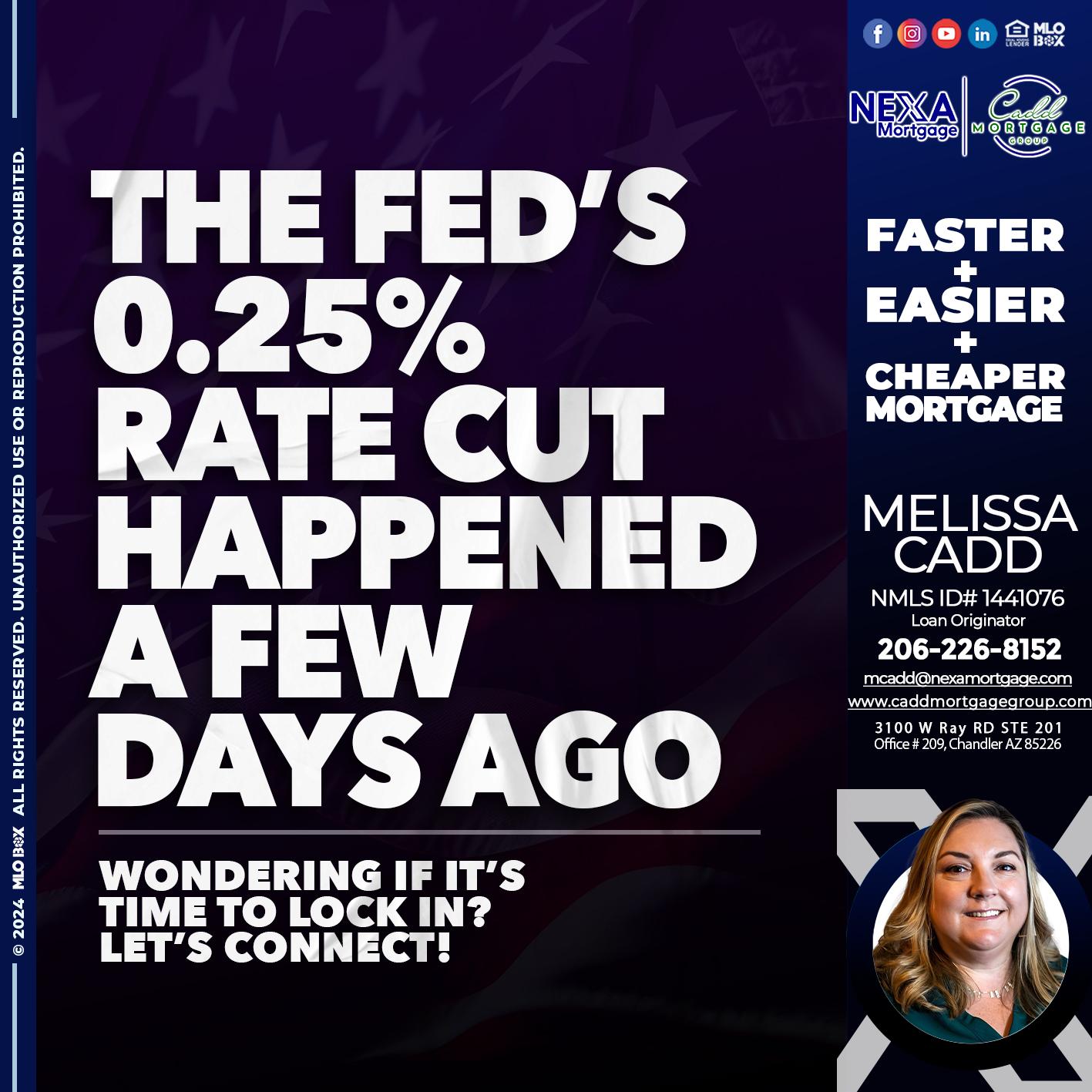 the fed cut 2.5 - Melissa Cadd -Loan Originator