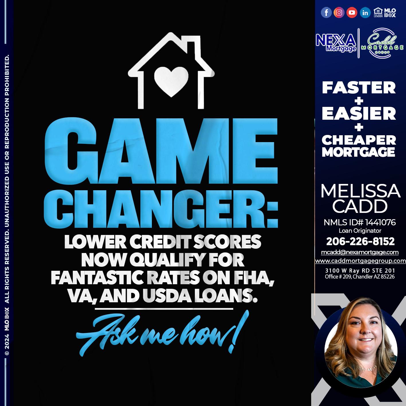 GAME CHANGER - Melissa Cadd -Loan Originator