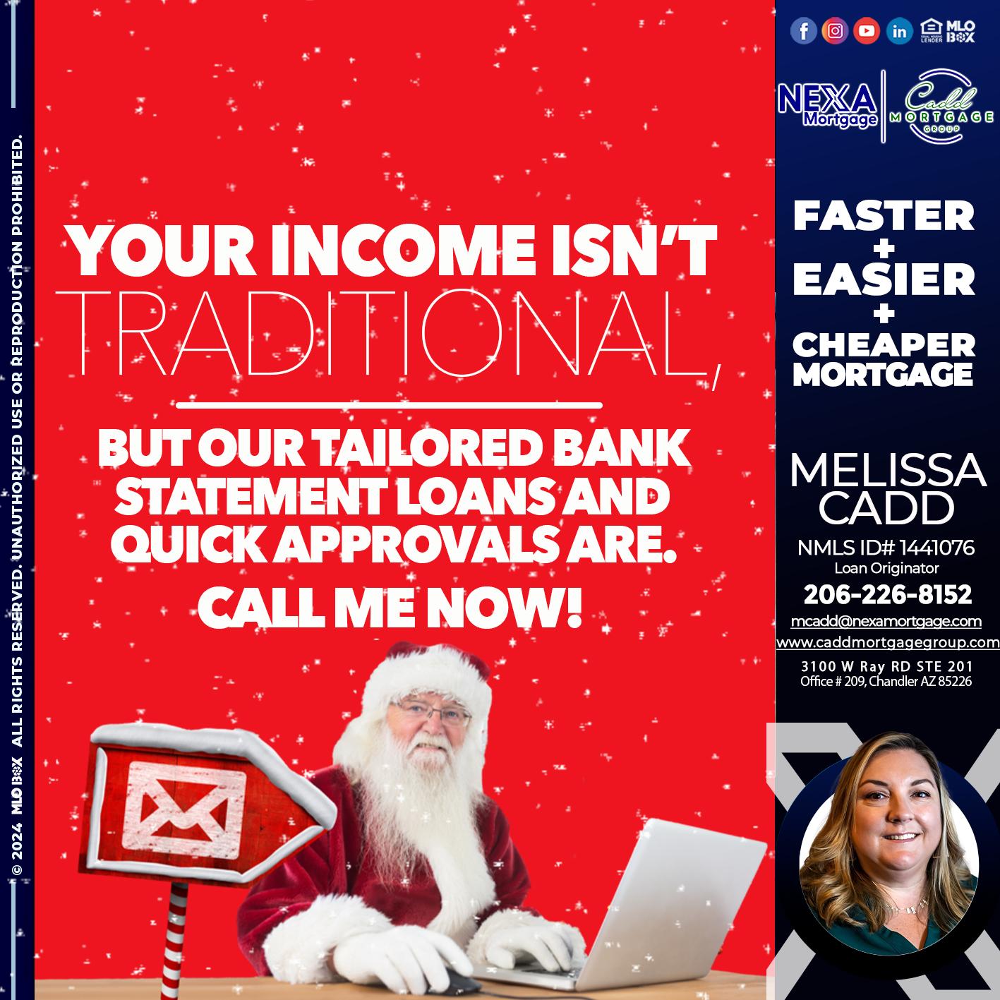 YOUR INCOME ISN´T - Melissa Cadd -Loan Originator