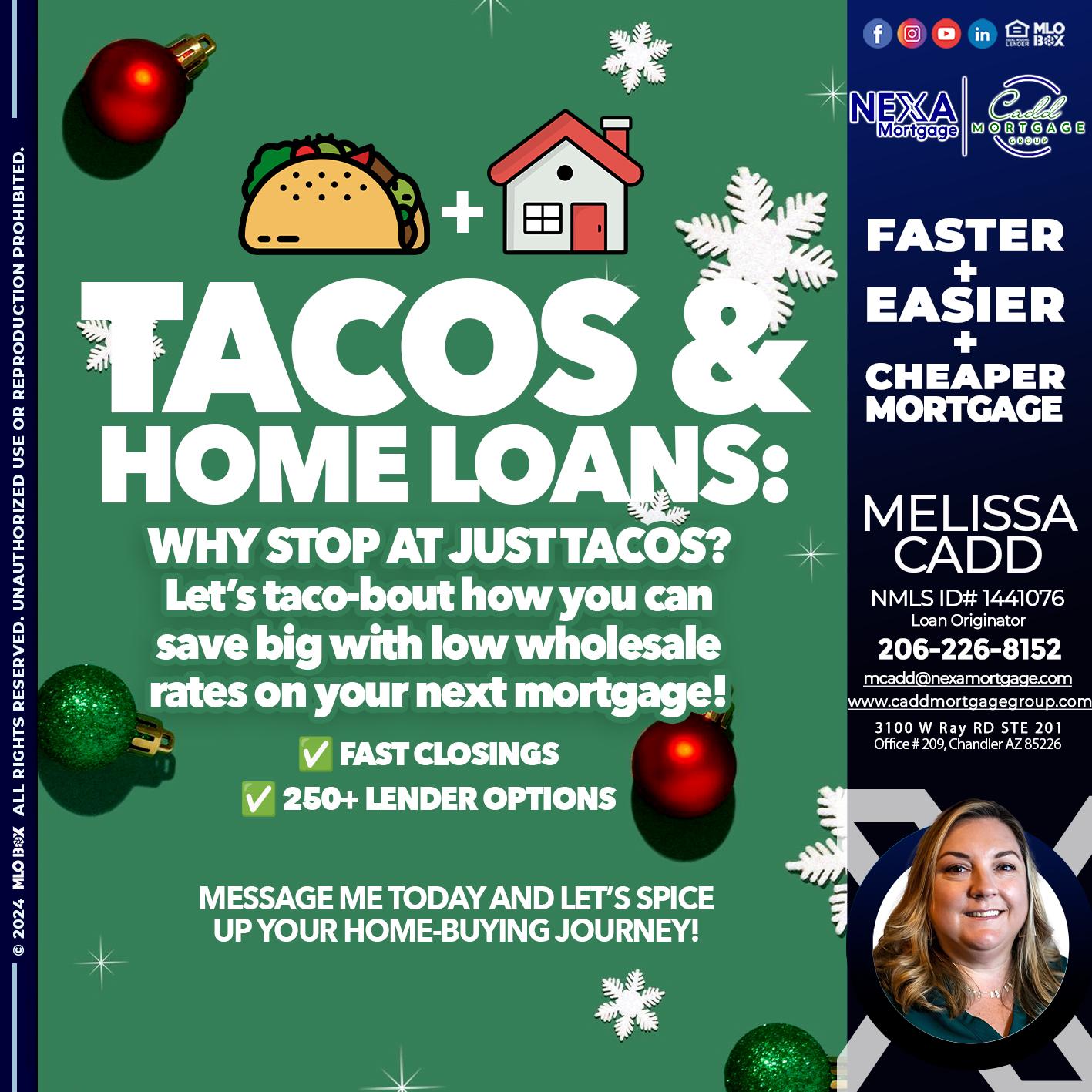 TACOS AND HOME LOANS - Melissa Cadd -Loan Originator