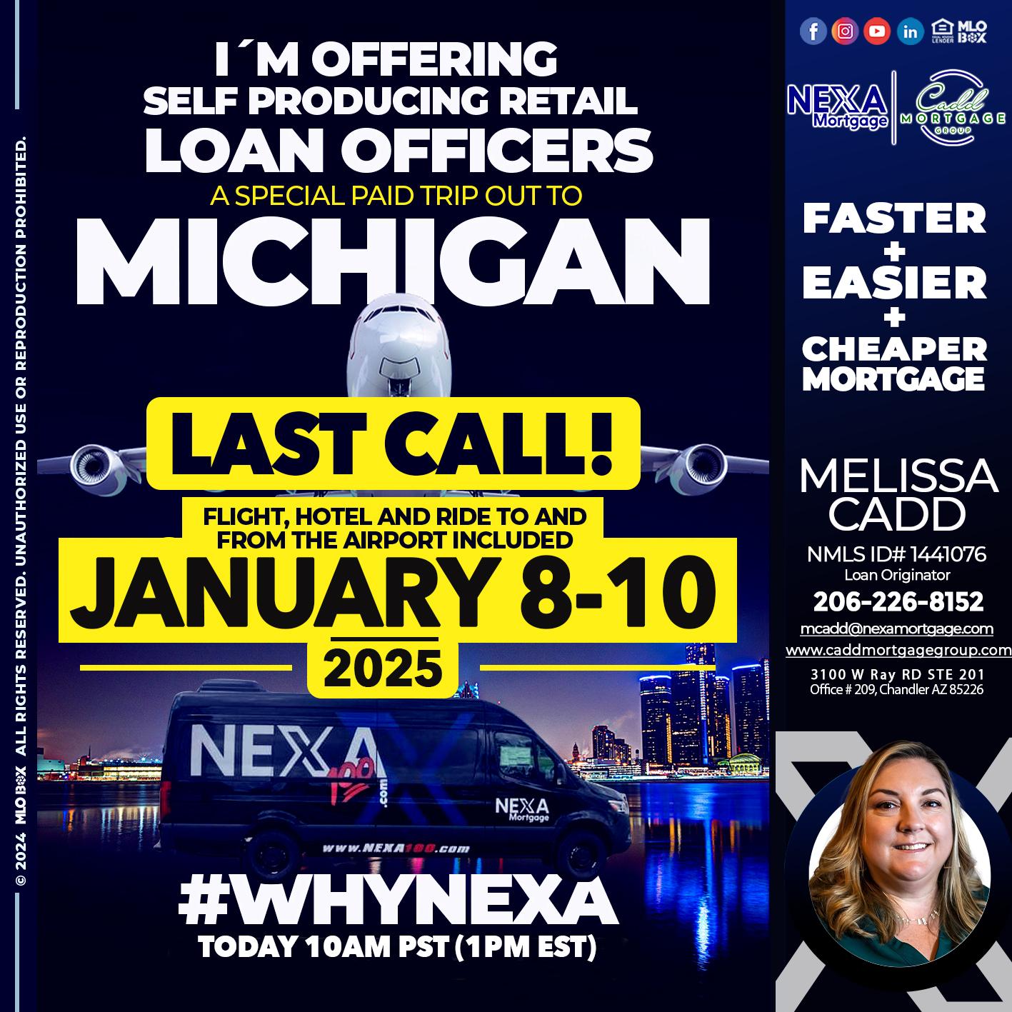 MICHIGAN TRIP LAST CALL - Melissa Cadd -Loan Originator