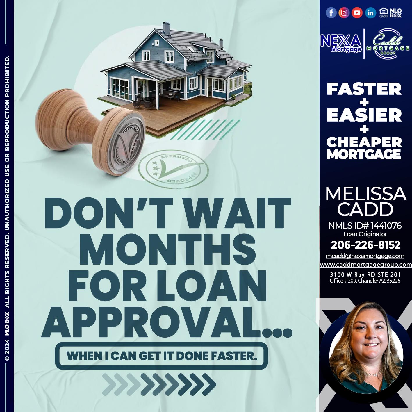 DONT WAIT - Melissa Cadd -Loan Originator