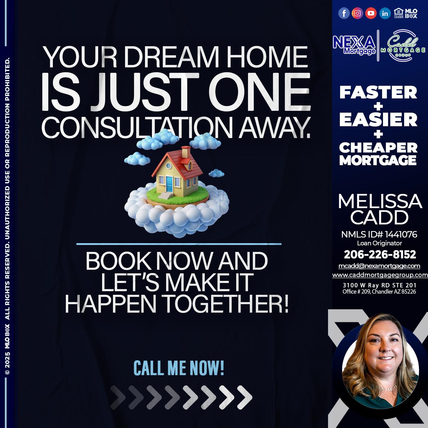 YOUR DREAM HOME - Melissa Cadd -Loan Originator