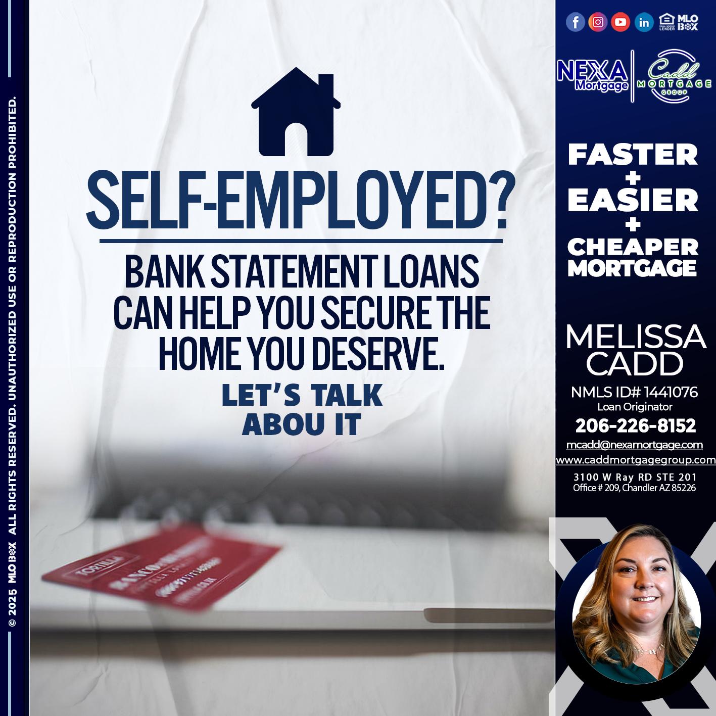 SELF EMPLOYED - Melissa Cadd -Loan Originator